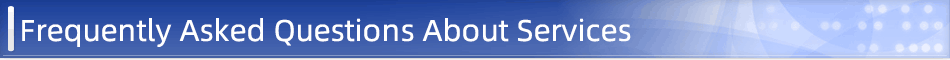 Frequently Asked Questions About Services